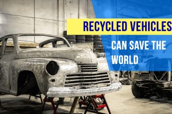 Recycled Vehicles can Save the World