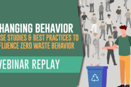 Webinar Recap: Changing Behavior: Messaging Strategies to Drive Recycling & Waste Reduction Behavior
