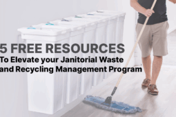 5 Free Resources to Elevate your Janitorial Waste and Recycling Management Program