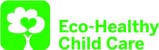 Eco-Healthy Child Care 