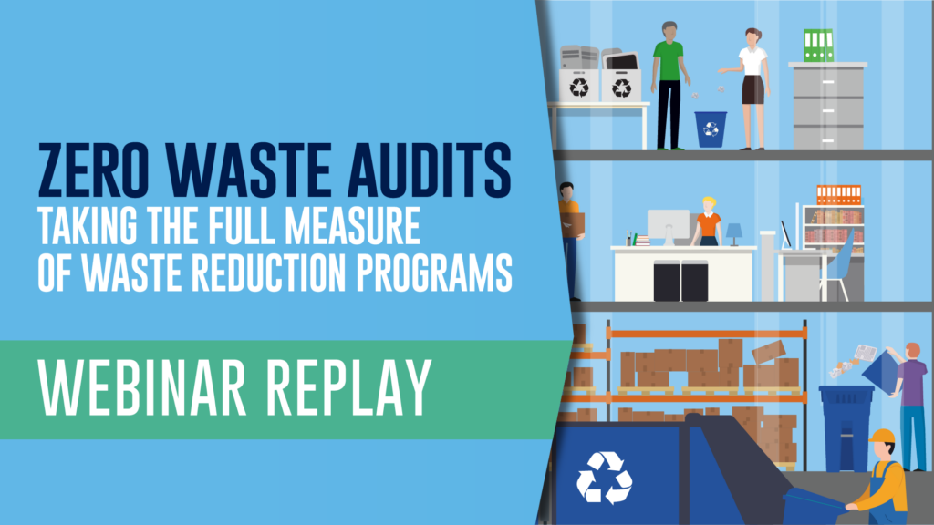 Zero Waste Audits webinar replay text beside a graphic of people recycling in different locations