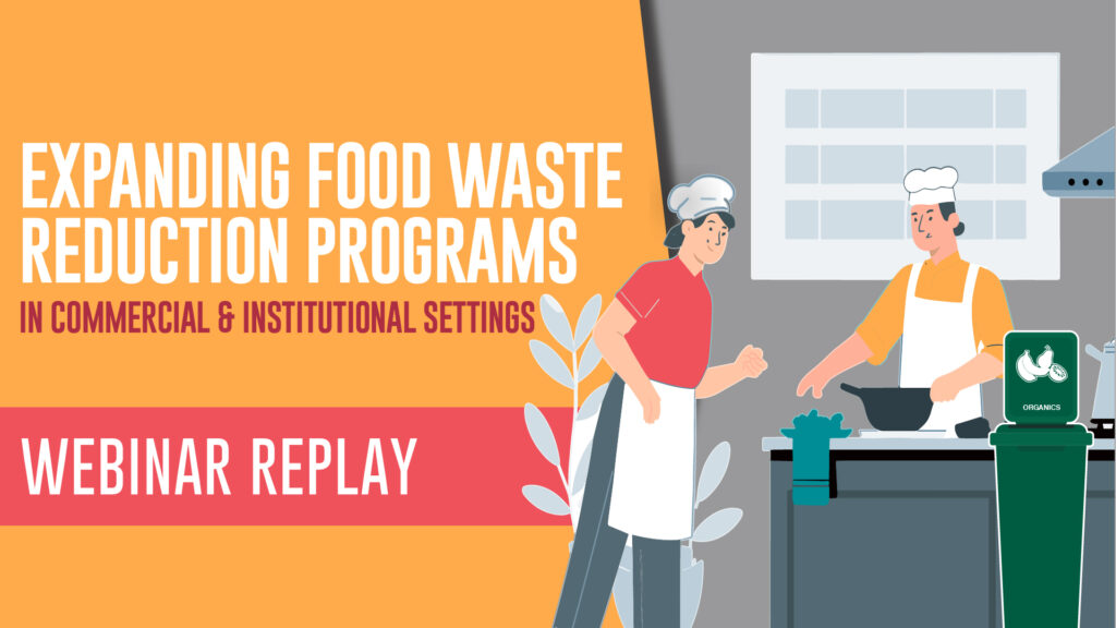 drawing of workers in a kitchen disposing of food waste in an organics bin with text saying webinar replay